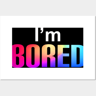 I'm Bored Simple Text Design Posters and Art